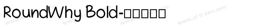 RoundWhy Bold字体转换